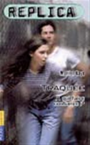 Replica. Vol. 2. Traquée : à qui faire confiance ?