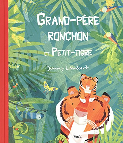 Grand-père ronchon et Petit-tigre