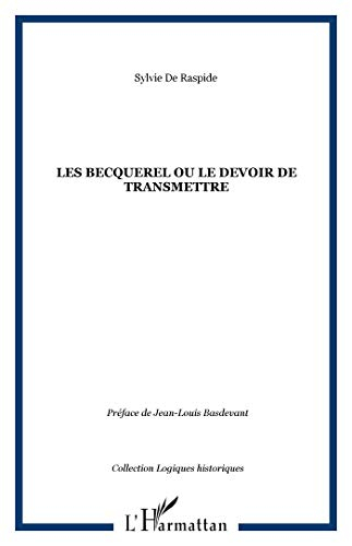 Les Becquerel ou Le devoir de transmettre