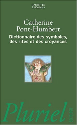 Dictionnaire des symboles, des rites et des croyances