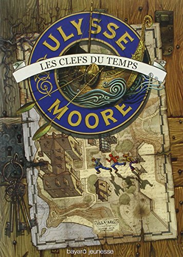 Ulysse Moore. Vol. 1. Les clefs du temps