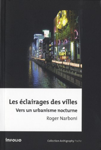 Les éclairages des villes : vers un urbanisme nocturne