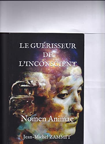 LE GUÉRISSEUR DE L'INCONSCIENT: NOMEN ANIMAE