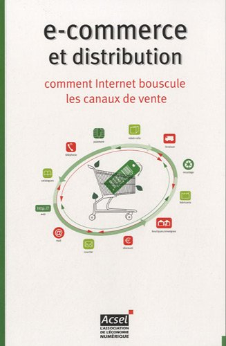 e-commerce et distribution : comment internet bouscule les canaux de vente