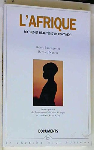 l'afrique, mythes et réalités d'un continent