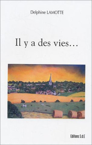 Il y a des vies...