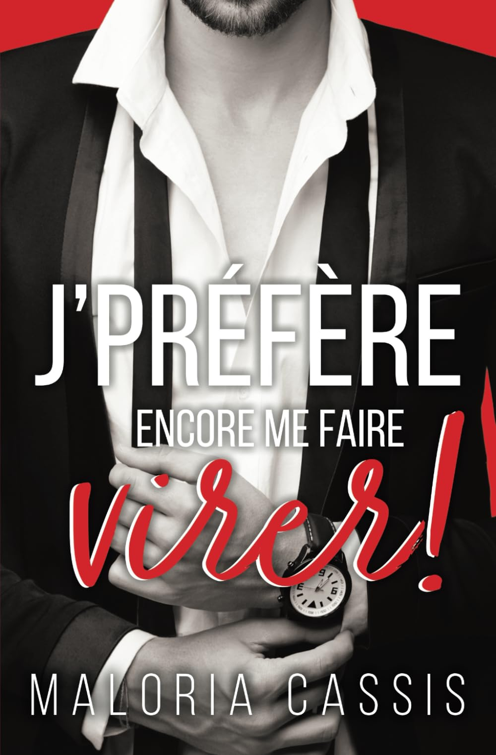 Je préfère encore me faire virer: Une romance boss/employée