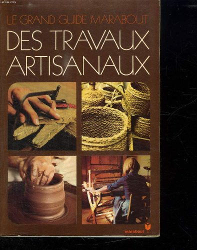 le grand guide marabout des travaux artisanaux