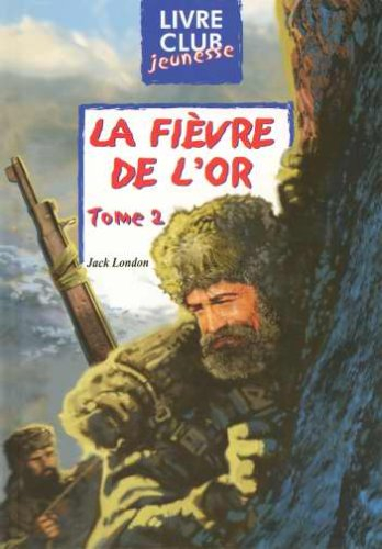 La fièvre de l'or. Vol. 2