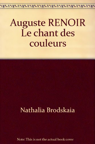 Auguste RENOIR Le chant des couleurs