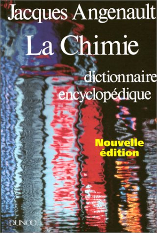 La chimie : dictionnaire encyclopédique