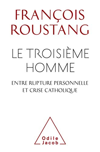 Le troisième homme, entre rupture personnelle et crise catholique