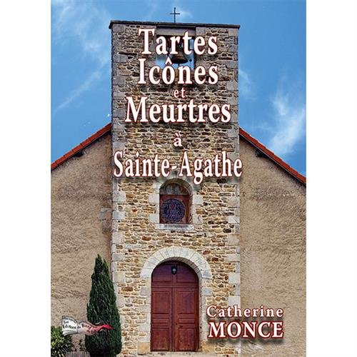 Tartes, icônes et meurtres à Sainte-Agathe