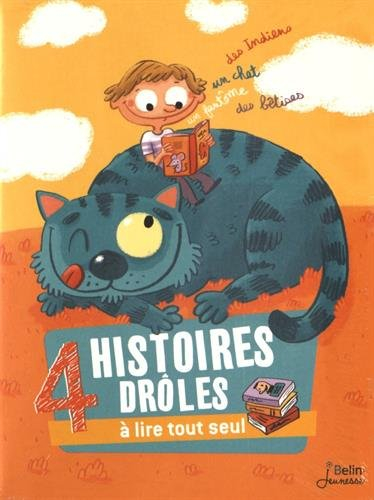 4 histoires drôles à lire tout seul : une chat, un fantôme, des Indiens et des bêtises !