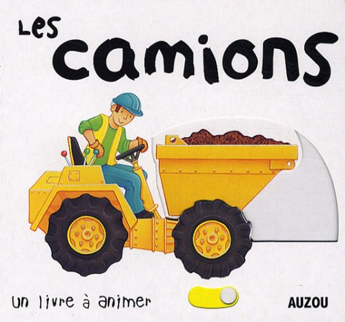 Les camions : un livre à animer