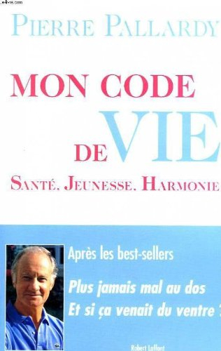 mon code de vie : santé, jeunesse, harmonie
