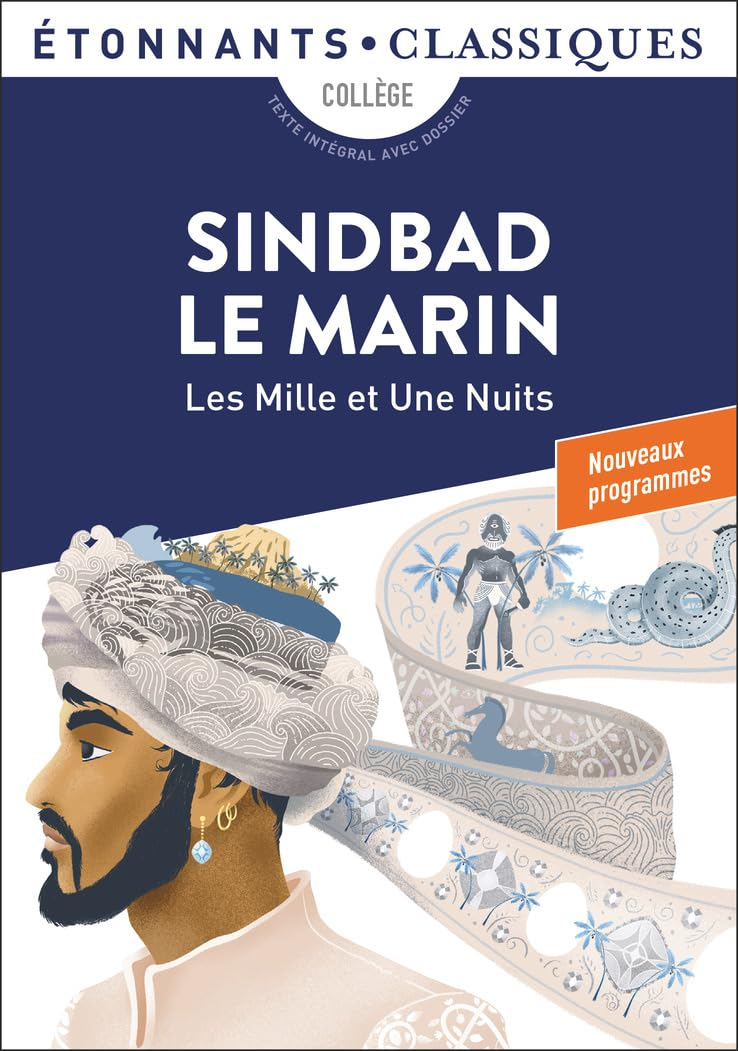 Les mille et une nuits. Sindbad le marin : collège, texte intégral avec dossier : nouveaux programme
