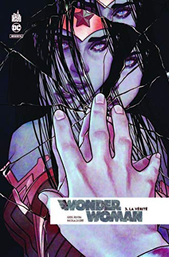 Wonder Woman rebirth. Vol. 3. La vérité : 1re partie