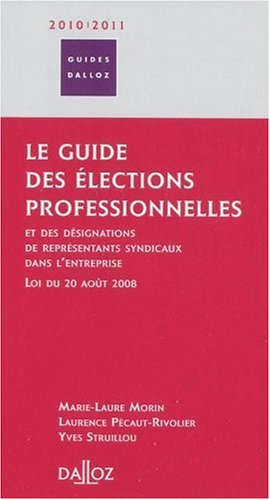 Le guide des élections professionnelles et des désignations de représentants syndicaux dans l'entrep