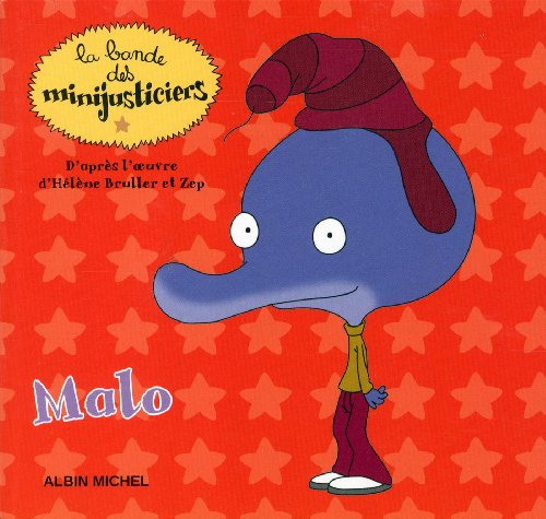 La bande des minijusticiers. Vol. 14. Malo