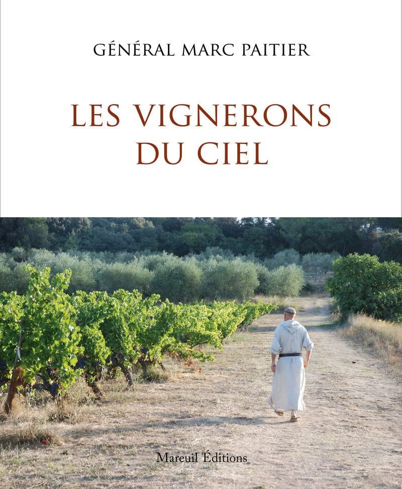 Les vignerons du ciel : les moines et le vin