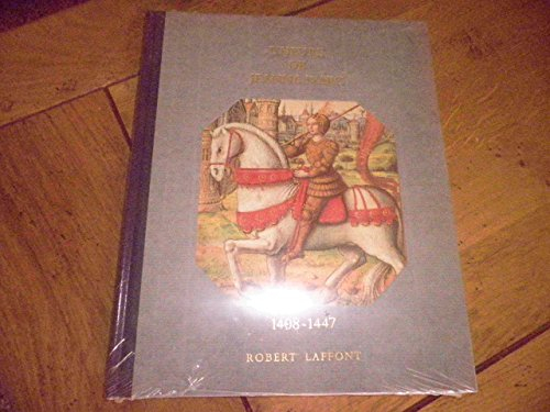 histoire de la france et des français au jour le jour : l'heure de jeanne d'arc 1408-1447