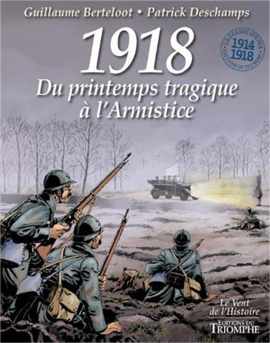 1918 : du printemps tragique à l'armistice