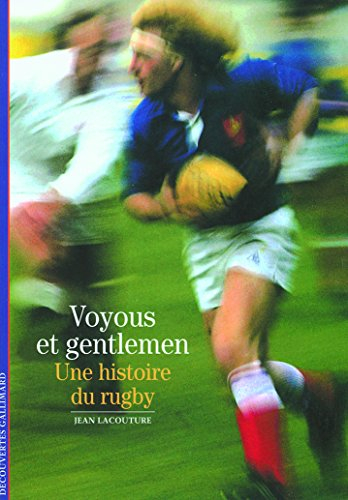 Voyous et gentlemen : une histoire du rugby