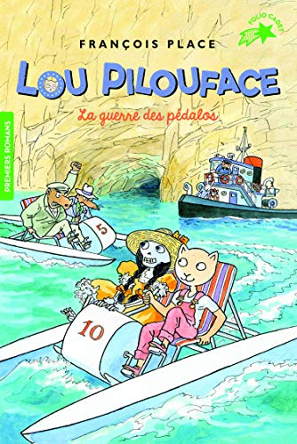 Lou Pilouface. Vol. 9. La guerre des pédalos