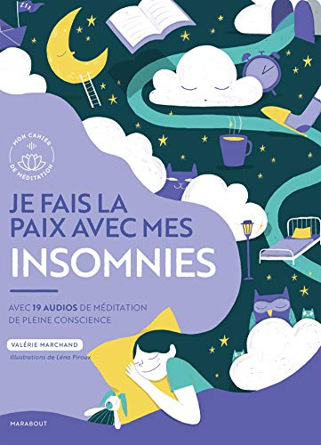 Je fais la paix avec mes insomnies : avec 19 audios de méditation de pleine conscience