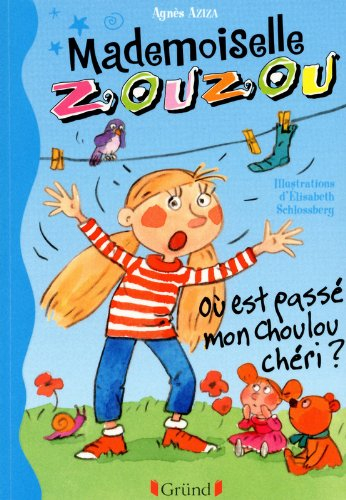 Mademoiselle Zouzou. Vol. 6. Où est passé mon choulou chéri ?