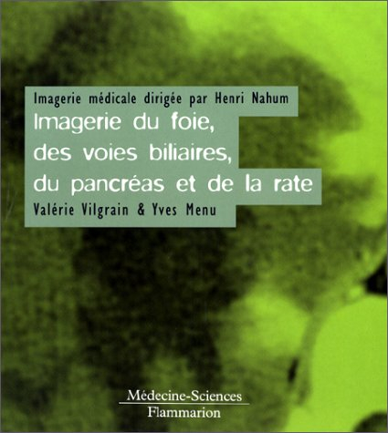 Imagerie du foie, des voies biliaires, du pancréas et de la rate