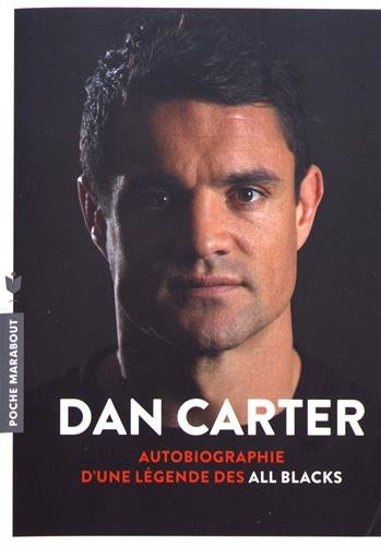 Dan Carter : autobiographie d'une légende des All Blacks