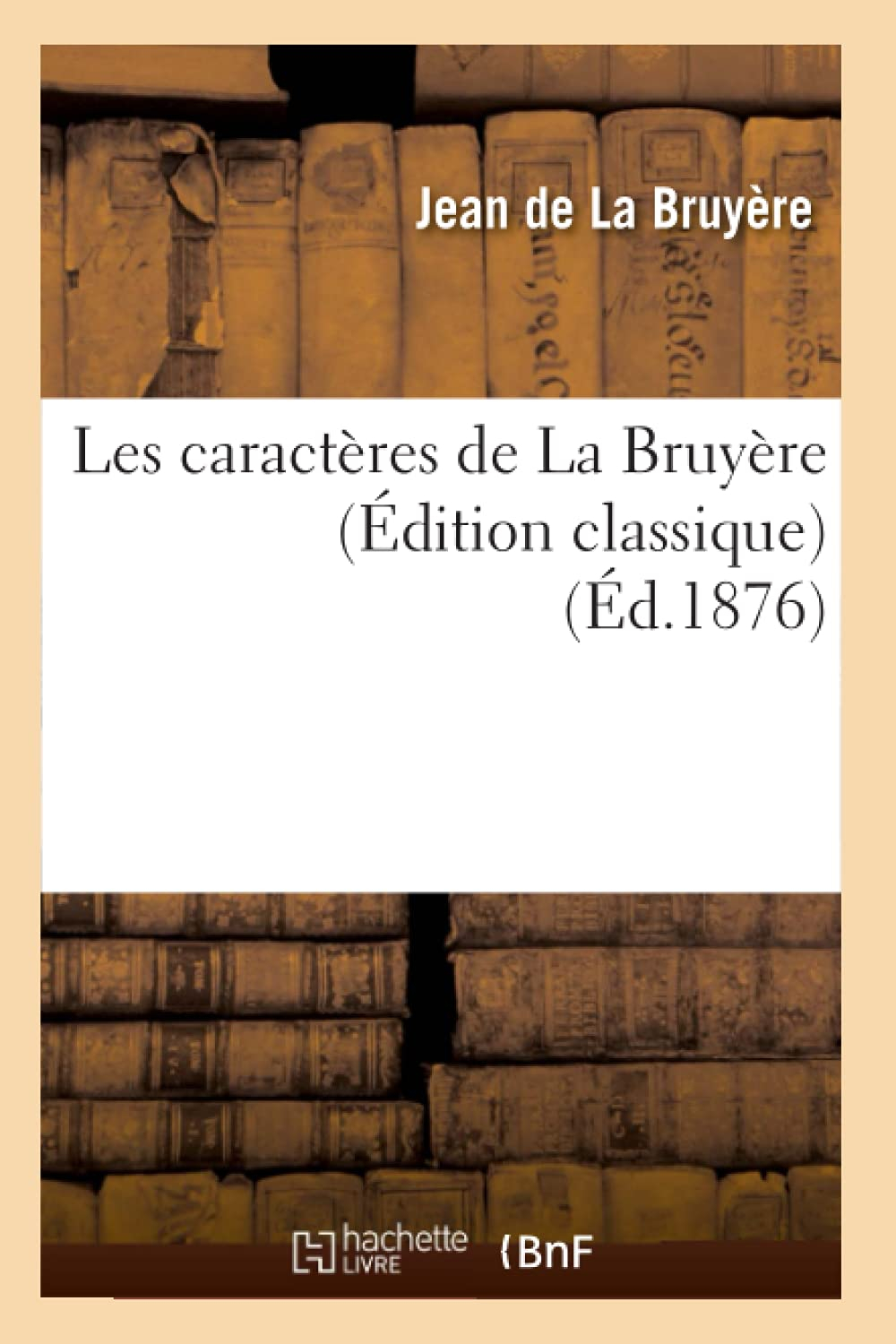 Les caractères de La Bruyère (Edition classique) (Ed.1876)