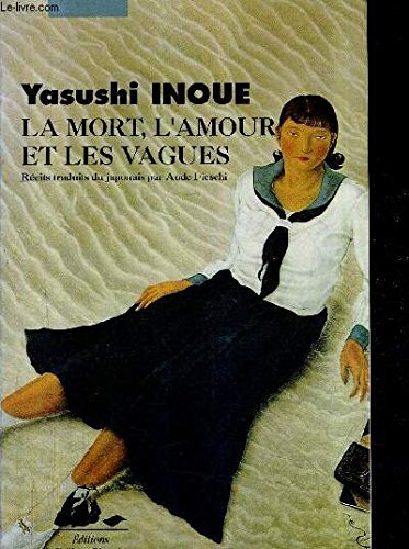 La Mort, l'amour et les vagues : et autres récits