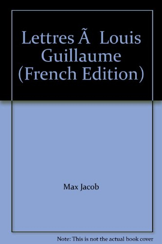 Lettres à Louis Guillaume : 1937-1944
