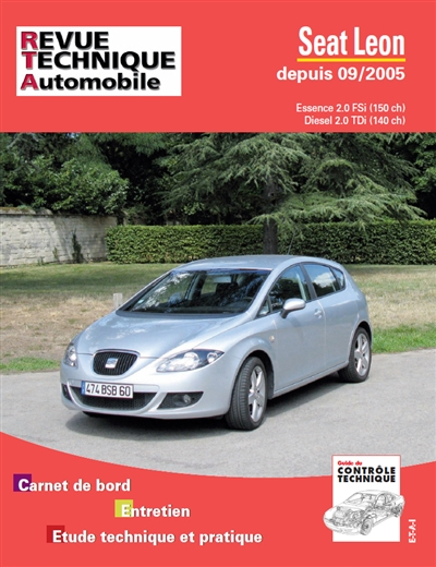 Revue technique automobile, n° B722.6. Seat Leon II depuis 09/05, essence 2.0 FSI/diesel 2 TDI