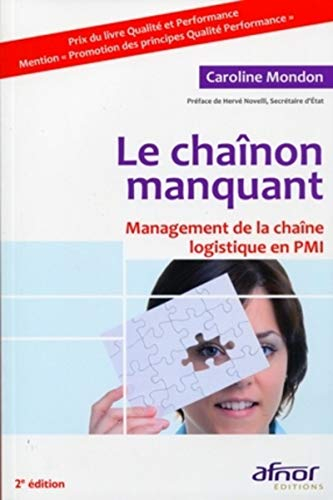 Le chaînon manquant : management de la chaîne logistique en PMI