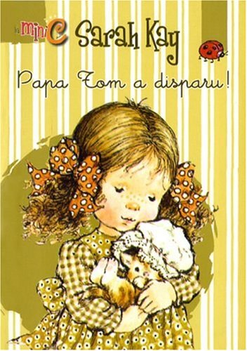 Sarah Kay. Papa Tom a disparu !