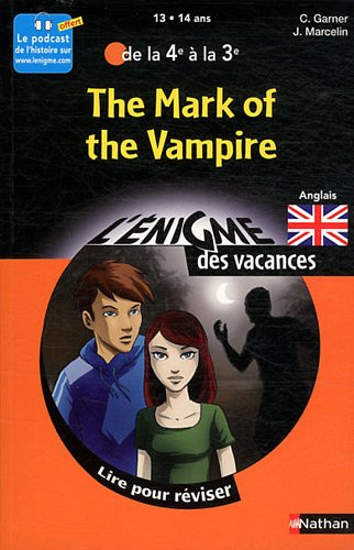 The mark of the vampire : de la 4e à la 3e : anglais