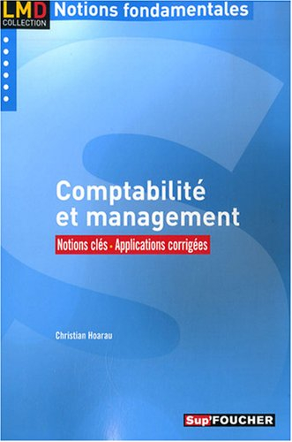 Comptabilité et management : notions clés, applications corrigées