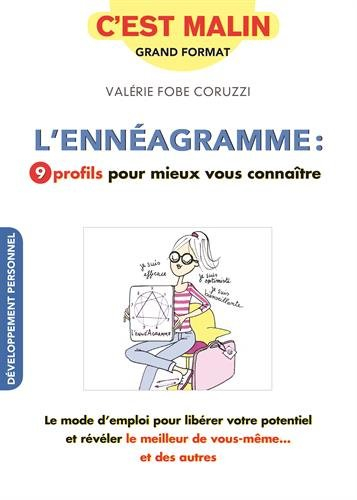L'ennéagramme : 9 profils pour mieux vous connaître : le mode d'emploi pour libérer votre potentiel 