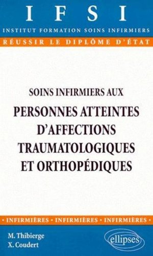 Soins infirmiers aux personnes atteintes d'affections traumatologiques et orthopédiques