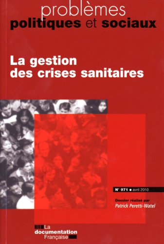 Problèmes politiques et sociaux, n° 971. La gestion des crises sanitaires