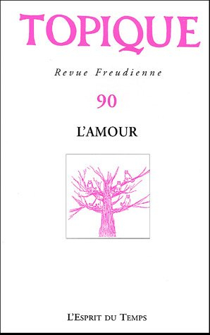 Topique, n° 90. L'amour
