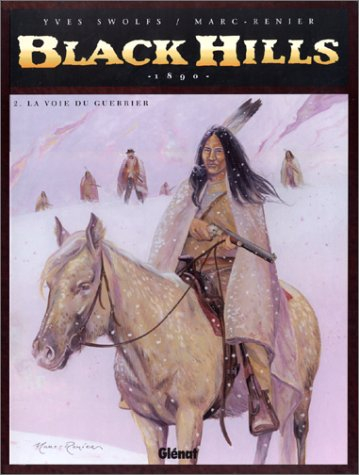 Black Hills. Vol. 2. La voie du guerrier