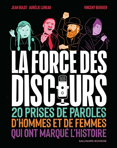 La force des discours : 20 prises de paroles de femmes et d'hommes qui ont marqué l'histoire