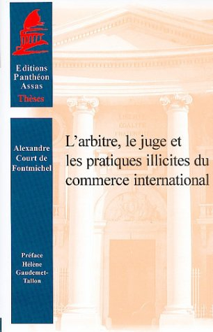 L'arbitre, le juge et les pratiques illicites du commerce international
