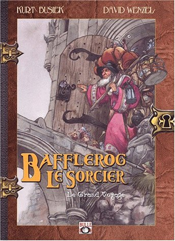 Bafflerog le sorcier. Vol. 1. Le grand voyage