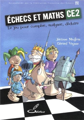Echecs et maths CE2 : le jeu pour compter, analyser, déduire